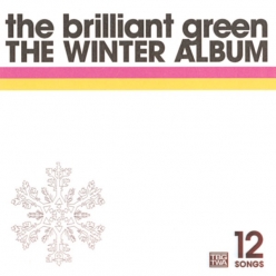 The brilliant green - THE WINTER ALBUM